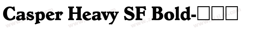 Casper Heavy SF Bold字体转换